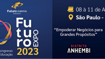 Futuro Expo 2023 - 08 a 11 de agosto de 2023 - Distrito Anhembi -São Paulo/SP